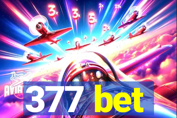 377 bet